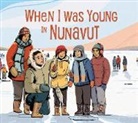 Deborah Kigjugalik, Deborah Kigjugalik Webster, Natasha Donovan - When I Was Young in Nunavut