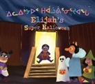 Heather Main, Jazmine Gubbe - Elijah's Super Halloween