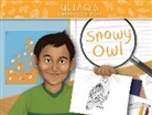 Amelia Spedaliere, Amanda Sandland, Amiel Sandland - Uliaq's Amazing Animals: Snowy Owl