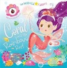 Rosie Greening, Make Believe Ideas Ltd, Lara Ede - Coral and the Rainbow Reef