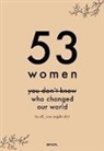 Anon - 53 Women You Don't Know Who Changed Our World (Well, You Might Do)