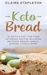 Claire Stapleton - Keto Bread