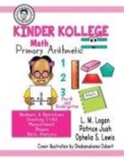 Ophelia S. Lewis, Patrice Juah, L. M. Logan - Kinder Kollege Primary Arithmetic