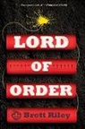 Brett Riley - Lord of Order