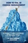 John Lewis, James Marion - How to Fail at Change Management