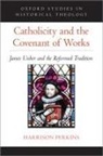 Harrison Perkins, Harrison (Assistant Minister Perkins - Catholicity and the Covenant of Works