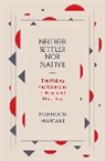 Mahmood Mamdani - Neither Settler Nor Native