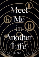 Catriona Silvey - Meet Me In Another Life