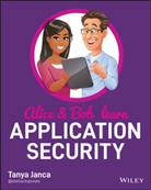 T Janca, Tanya Janca - Alice and Bob Learn Application Security