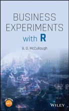 Elea Feit, B McCullough, B D McCullough, B. D. McCullough, B. D. Feit Mccullough, Bd Mccullough - Business Experiments With R