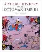 Ren?e Worringer, Renee Worringer, Renée Worringer - Short History of the Ottoman Empire