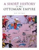 Ren?e Worringer, Renee Worringer, Renée Worringer - Short History of the Ottoman Empire