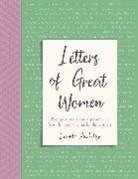 Lucinda Dickens Hawksley, Lucinda Hawksley, Hawksley Lucinda, Dickens Hawksley Lucinda Dickens Hawksley - Letters of Great Women
