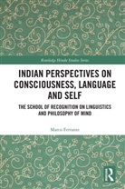 Marco Ferrante - Indian Perspectives on Consciousness, Language and Self