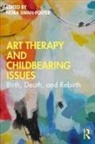 Nora Swan-Foster, Nora Swan-Foster - Art Therapy and Childbearing Issues