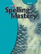 McGraw Hill, Mcgraw-Hill, McGraw-Hill Education - Spelling Mastery Level E, Teacher Materials