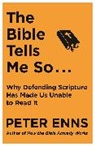 Peter Enns, Enns Peter - The Bible Tells Me So