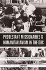 Jeremy Rich, Jeremy (Royalty Account) Rich - Protestant Missionaries & Humanitarianism in the Drc