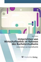 David Schein - Unterrichten von Wirtschaftsethik im Rahmen des Bachelorstudiums