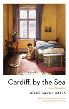 Oates Joyce Carol Oates, Joyce Carol Oates - Cardiff, By the Sea