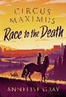 Annelise Gray - Circus Maximus: Race to the Death