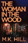 M K Hill, M.K. Hill - Woman in the Wood