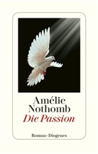 Amélie Nothomb - Die Passion