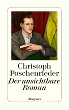 Christoph Poschenrieder - Der unsichtbare Roman