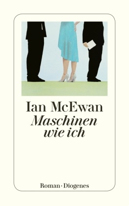 Ian McEwan - Maschinen wie ich - Roman