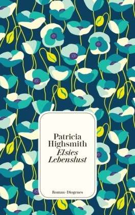 Patricia Highsmith - Elsies Lebenslust - Roman