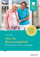 Anne Roder - Neu als Betreuungskraft