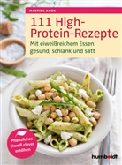 Martina Amon - 111 High-Protein-Rezepte