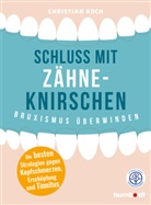 Christian Koch - Schluss mit Zähneknirschen