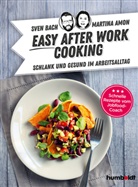 Martina Amon, Sve Bach, Sven Bach - Easy After-Work-Cooking