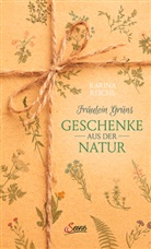 Karina Nouman, Karina Reichl - Fräulein Grüns Geschenke aus der Natur