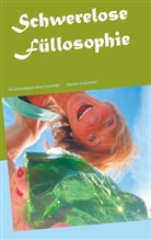 Tanija Hammer, Hammer-Inspiration, Hammer-Inspiration2, Hammer Inspiration², Hammer- Inspiration² ® - Schwerelose Füllosophie