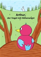 Anna Schäfer - Arthur, der Vogel mit Höhenangst