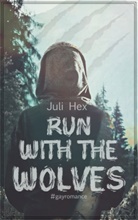 Juli Hex - Run with the Wolves