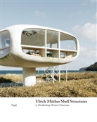 Rahel Lämmler, Michael Wagner, Michael H. Wagner - Ulrich Müther. Shell Constructions in Mecklenburg-Western Pomerania