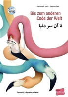 Eleonora Pace, Katharina E Volk, Katharina E. Volk, Eleonora Pace - Bis zum anderen Ende der Welt, Deutsch/Persisch-Farsi, m. Audio-CD