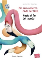 Eleonora Pace, Katharina E Volk, Katharina E. Volk, Eleonora Pace - Bis zum anderen Ende der Welt / Hasta el fin del mundo, m. Audio-CD
