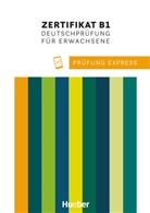 Heid Stiebeler, Heide Stiebeler, Frauke van de Werff, Frauke Van Der Werff - Prüfung Express - Zertifikat B1, Deutschprüfung für Erwachsene