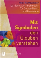 Willi Hoffsümmer - Mit Symbolen den Glauben verstehen