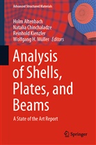 Holm Altenbach, Natali Chinchaladze, Natalia Chinchaladze, Reinhold Kienzler, Reinhold Kienzler et al, Wolfgang H. Müller - Analysis of Shells, Plates, and Beams