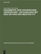 Geor Hazai, Georg Hazai, Peter Zieme - Fragmente der uigurischen Version des "Jin'gangjing mit den Gathas des Meister Fu"