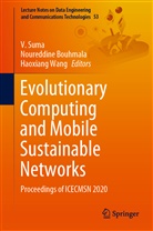 Noureddin Bouhmala, Noureddine Bouhmala, Wang Haoxiang, V. Suma, Haoxiang Wang - Evolutionary Computing and Mobile Sustainable Networks