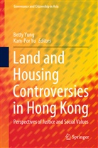 Yu, Yu, Kam-por Yu, Bett Yung, Betty Yung - Land and Housing Controversies in Hong Kong