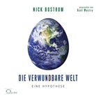 Nick Bostrom, Axel Wostry - Die verwundbare Welt, 2 Audio-CDs (Audiolibro)