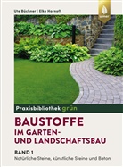 Ut Büchner, Ute Büchner, Elke Hornoff, Mehd Mahabadi (Prof. Dr.), Mehdi Mahabadi (Prof. Dr.), M Thieme-Hack (Prof.) - Baustoffe im Garten- und Landschaftsbau