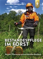 Ral Griesser, Ralf Grießer, Michael Neub - Bestandespflege im Forst